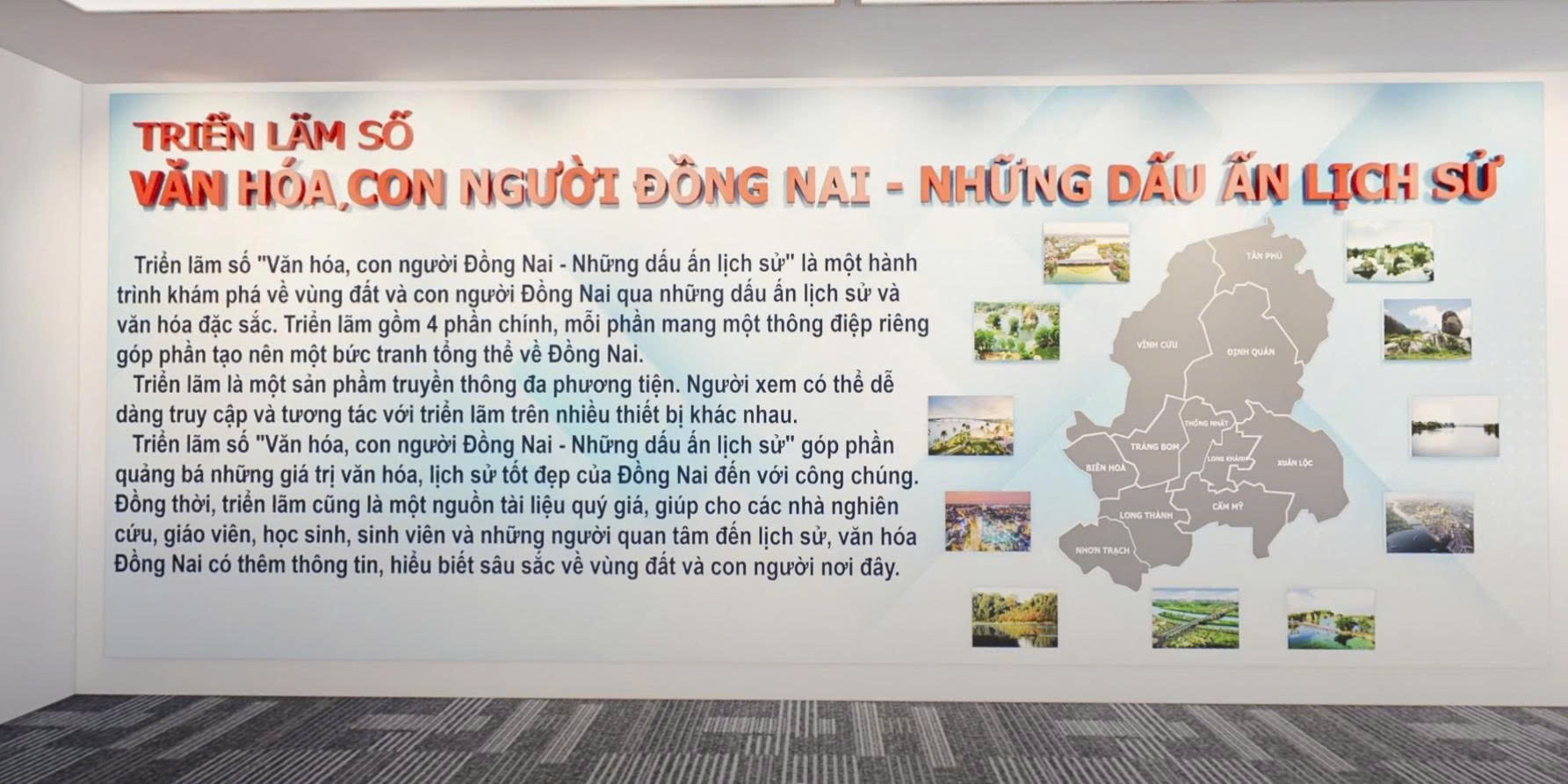 Triển lãm số, chủ đề: “Văn hóa, con người Đồng Nai – Những dấn ấn lịch sử” góp phần quảng bá văn hóa, lịch sử của Đồng Nai đến với Nhân dân trong và ngoài tỉnh. 